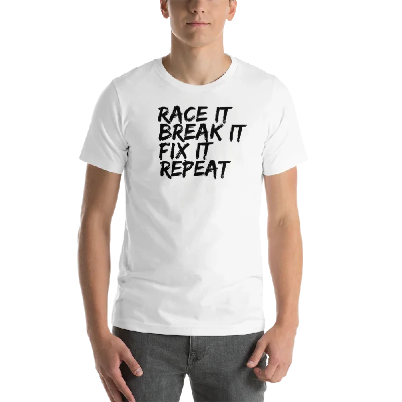 race-it-break-it-fix-it-repeat-t-shirt