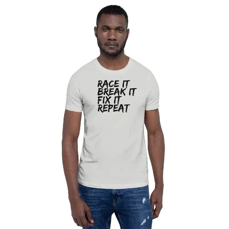 race-it-break-it-fix-it-repeat-t-shirt