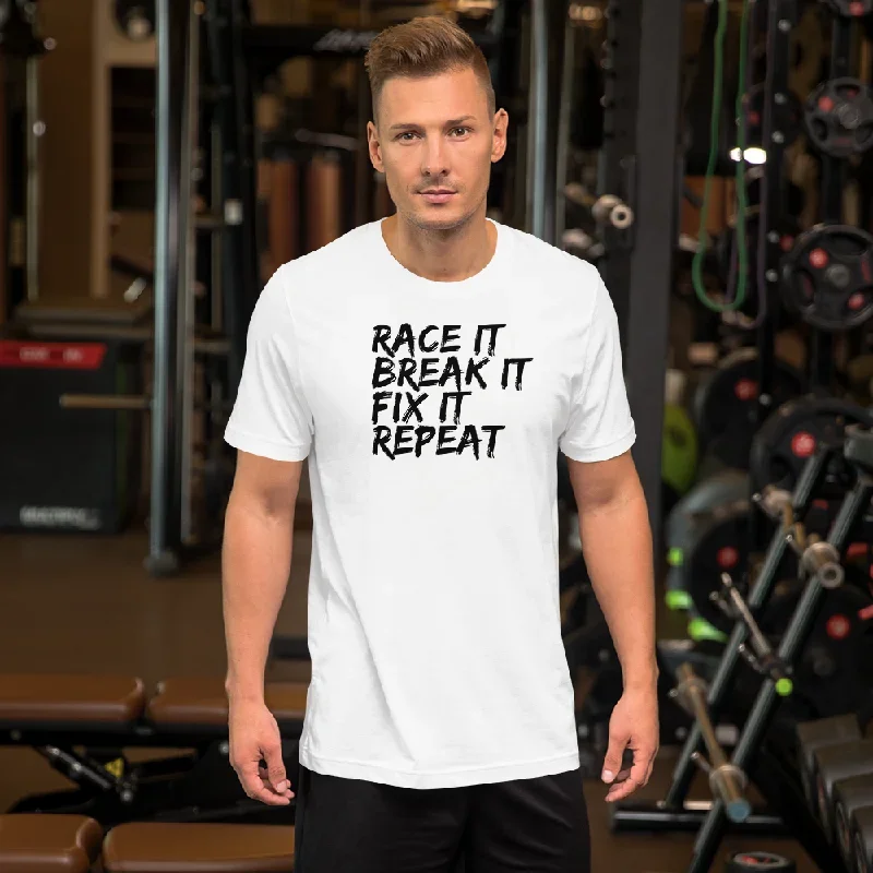 race-it-break-it-fix-it-repeat-t-shirt