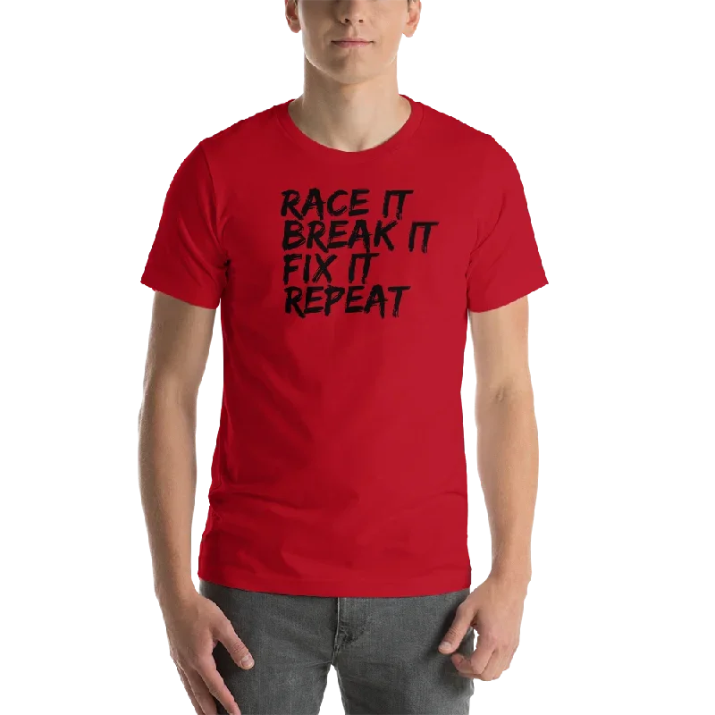 race-it-break-it-fix-it-repeat-t-shirt